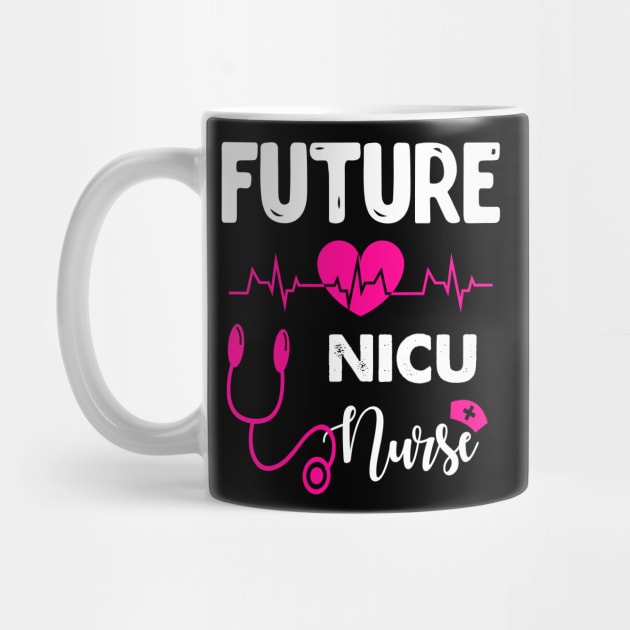 FUTURE NICU NURSE by CoolTees